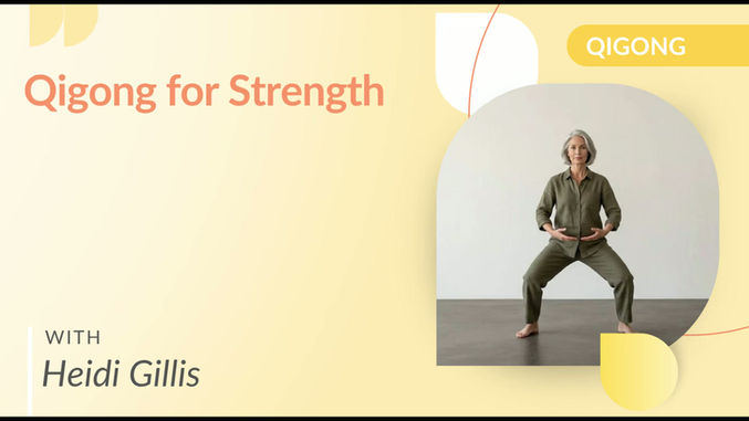 Qigong for Strength with Heidi Gillis